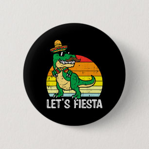 Let's Fiesta Mexican Dino Trex Cinco De Mayo Toddl 2 Inch Round Button