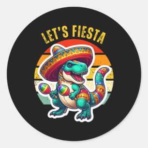Let's Fiesta Mexican Dino Trex Cinco De Mayo Toddl Classic Round Sticker