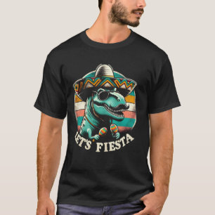 Let's Fiesta Mexican Dino Trex Cinco De Mayo Toddl T-Shirt