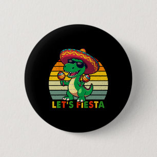 Let's Fiesta Mexican Dinosaur Cinco De Mayo Toddle 2 Inch Round Button