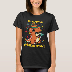 Let's Fiesta Mexican Dinosaur Cinco De Mayo Toddle T-Shirt