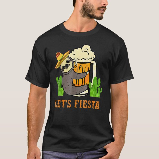 Let's Fiesta Sloth Beer Drinking Cinco De Mayo Mex T-Shirt (Front)