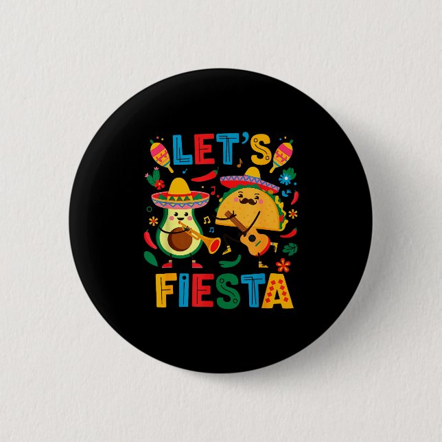 Lets fiesta taco avocado funny cinco de mayo 2 inch round button (Front)