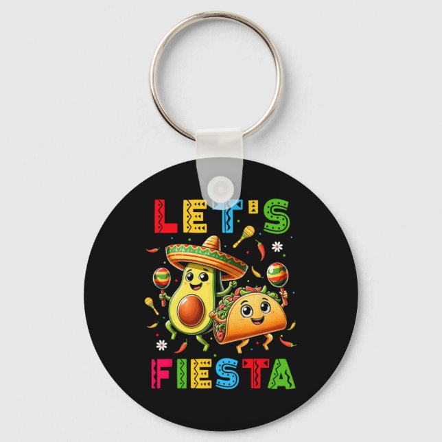 Lets Fiesta Taco Avocado Funny Cinco De Mayo Mexic Keychain (Front)