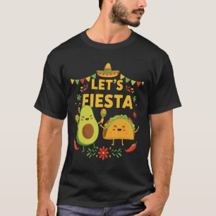 Lets Fiesta Taco Avocado Funny Cinco De Mayo Mexic T-Shirt