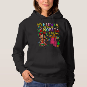 Let's Fiesta This Senorita Is Turning 4 Mexican 4t Hoodie