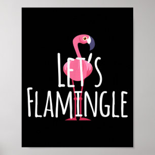 Lets Flamingle Quote - Cute Flamingo Graphic Poster