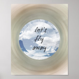 let's fly away quote poster blue sky and clouds