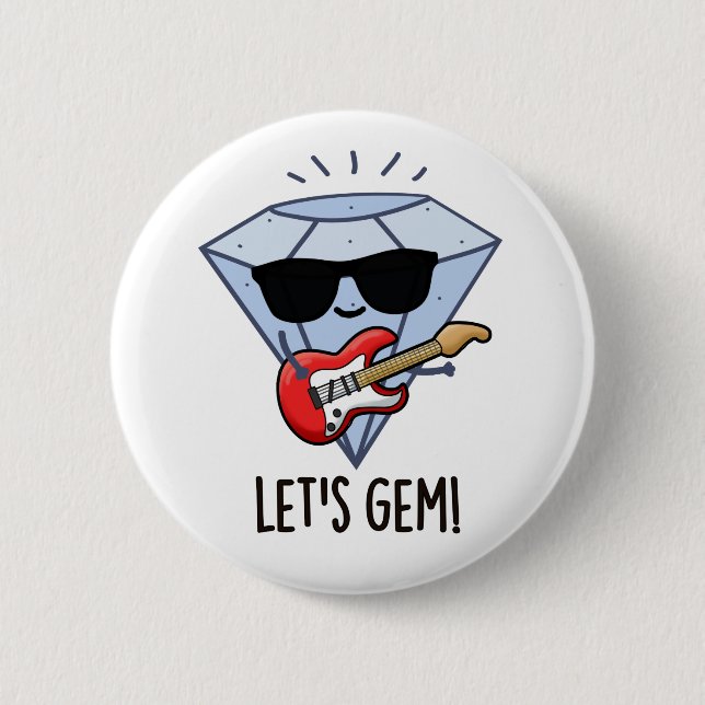 Let's Gem Funny Jewel Pun  2 Inch Round Button (Front)