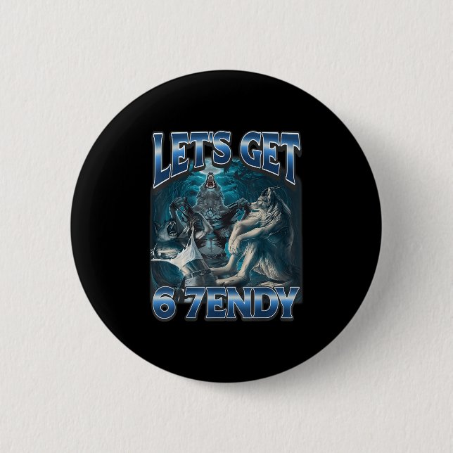 Let's Get 6 7endy Alpha Wolf Meme Funny Humour  2 Inch Round Button (Front)
