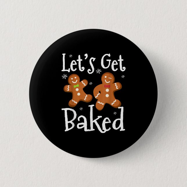 Let's Get Baked Cookie Baking Team Gingerbread Chr 2 Inch Round Button (Front)