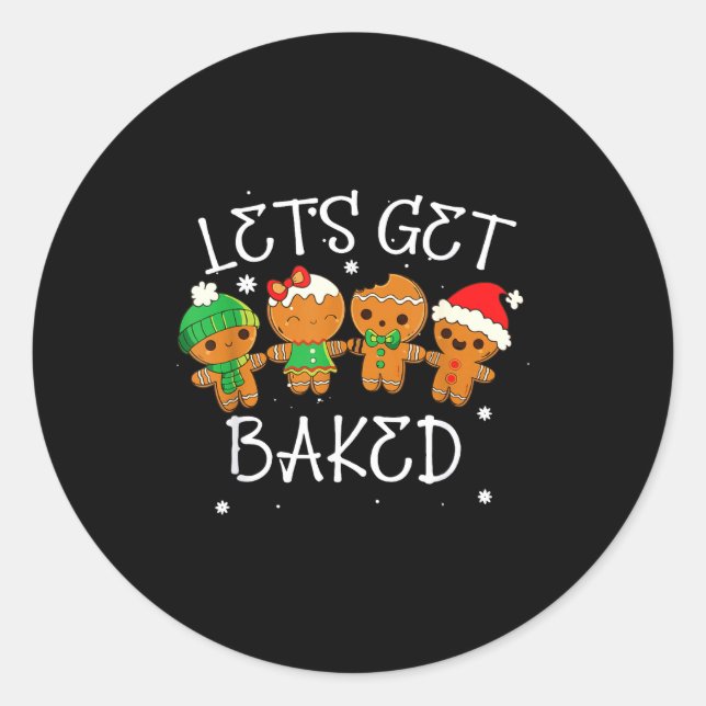 Let's Get Baked Cookie Baking Team Gingerbread Chr Classic Round Sticker (Front)