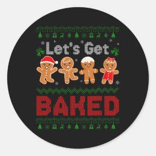 Lets Get Baked Cookie Baking Team Gingerbread Chri Classic Round Sticker