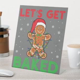 Let's Get Baked Gingerbread Christmas Cookie Bakin Pedestal Sign