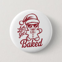 Let's Get Baked Snarky Christmas Sarcastic Funny 