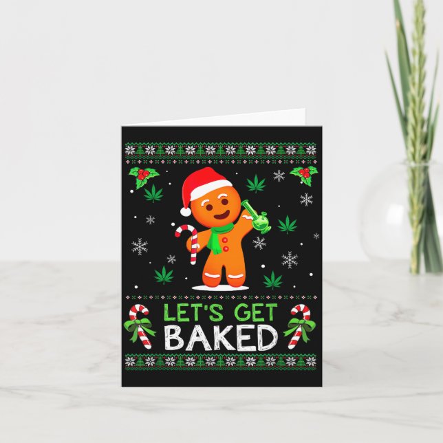 Lets Get Baked Ugly Sweater Weed Christmas Xmas  Card (Front)