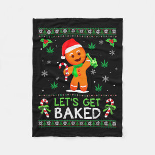 Lets Get Baked Ugly Sweater Weed Christmas Xmas  Fleece Blanket