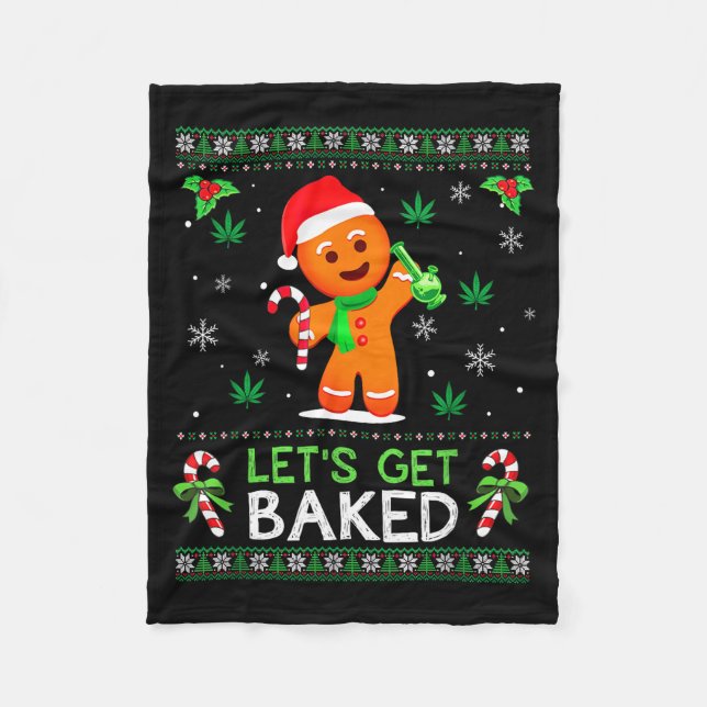 Lets Get Baked Ugly Sweater Weed Christmas Xmas  Fleece Blanket (Front)