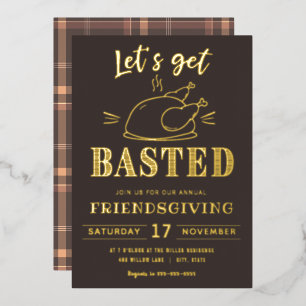 Let's get basted Friendsgiving Foil Invitation