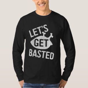 Let's Get Basted Happy Thanksgiving Day 1 T-Shirt