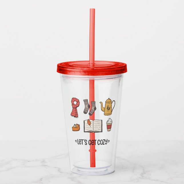 Let's Get Cozy Acrylic Tumbler (Front)