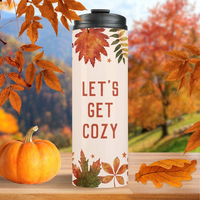 "Let's Get Cozy" Autumn Fall Leaves Thermal Tumbler ("Let's Get Cozy" Autumn Fall Leaves Thermal Tumbler)