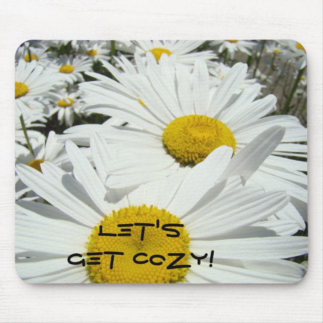 Let's Get Cozy! mousepad White Daisy Flowers (Front)