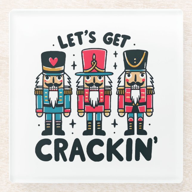 Lets Get Crackin Glass Coaster (Front)