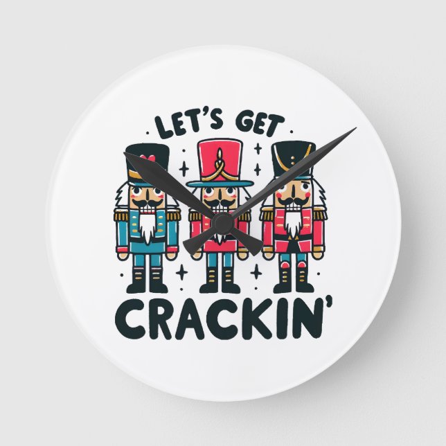 Lets Get Crackin Round Clock (Front)