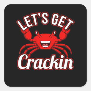 Let's Get Crackin Seafood Crabbing Crab Lobster Square Sticker