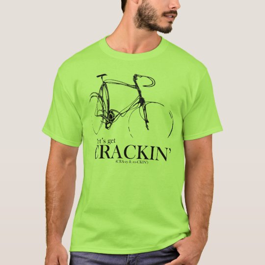 Let's get CRACKIN' T-Shirt