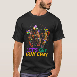 Let's Get Cray Cray Crawfish Costume Boys Men Mard T-Shirt