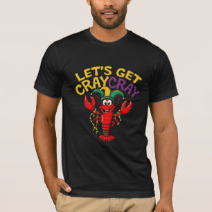 Let's Get Cray Cray Crawfish Crayfish Funny 1 T-Shirt