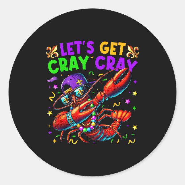 Let's Get Cray Cray Mardi Gras Dabbing Crawfish Bo Classic Round Sticker (Front)