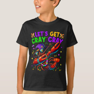Let's Get Cray Cray Mardi Gras Dabbing Crawfish Bo T-Shirt