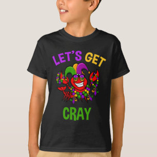 Let's Get Cray Mardi Gras Funny Crawfish Boil Tee 