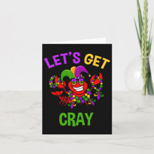Let's Get Cray Mardi Gras Funny Crawfish Boil Tee Card