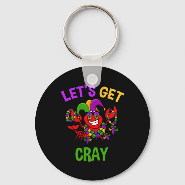 Let's Get Cray Mardi Gras Funny Crawfish Boil Tee  Keychain (Front)