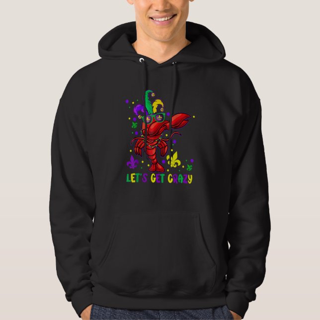 Let's Get Crazy Funny Dabbing Crawfish Mardi Gras  Hoodie (Front)