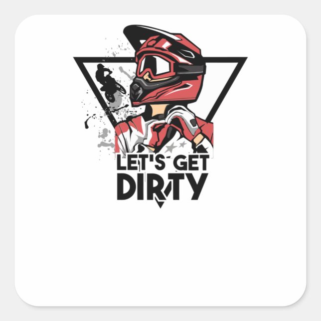 Let's get dirty square sticker (Front)