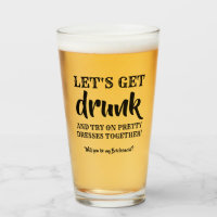 Let's Get Drunk - Funny Bridesmaid Proposal