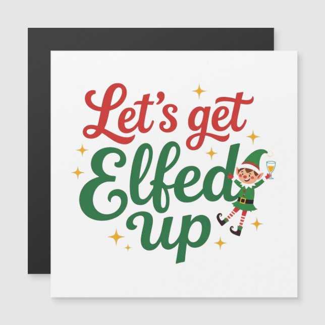 Let's Get Elfed Up (Front/Back)