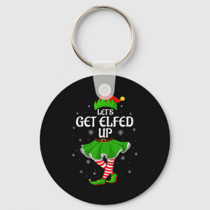 Let's Get Elfed Up Christmas Family Elf Squad Girl Keychain