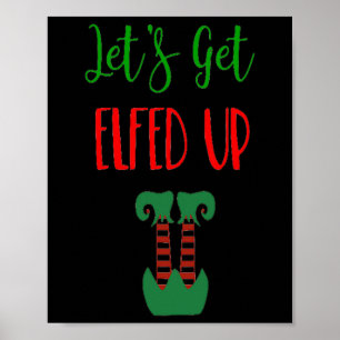 Let's Get Elfed Up Christmas Party  Poster