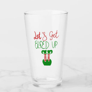 Let's Get Elfed Up Glass