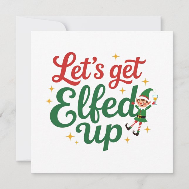 Let's Get Elfed Up Holiday Card (Front)