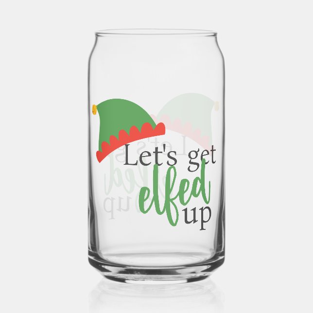 Lets Get Elfed Up Humourous Christmas Can Glass (Front)