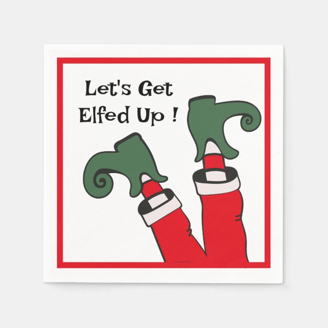 Let's Get Elfed Up  Napkin (Front)