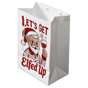 Let's Get Elfed Up Snarky Christmas Wine Elf Humou Medium Gift Bag
