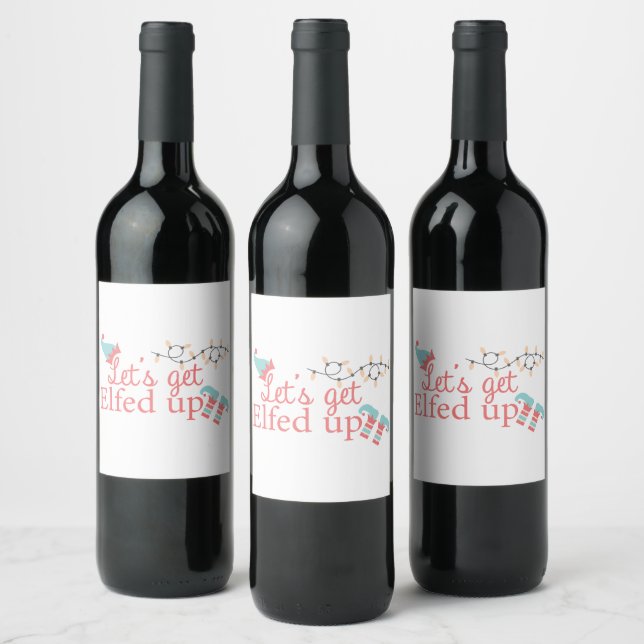 Let's get elfed wine label (Bottles)